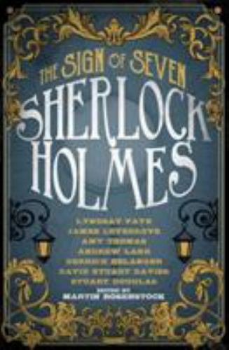 Sherlock Holmes: The Sign of Seven by Douglas, Stuart; Lovegrove, James