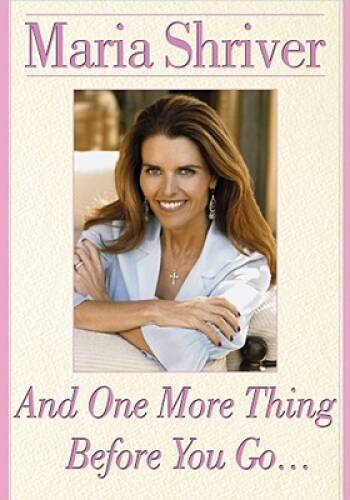 And One More Thing Before You Go… – Hardcover By Shriver, Maria – GOOD