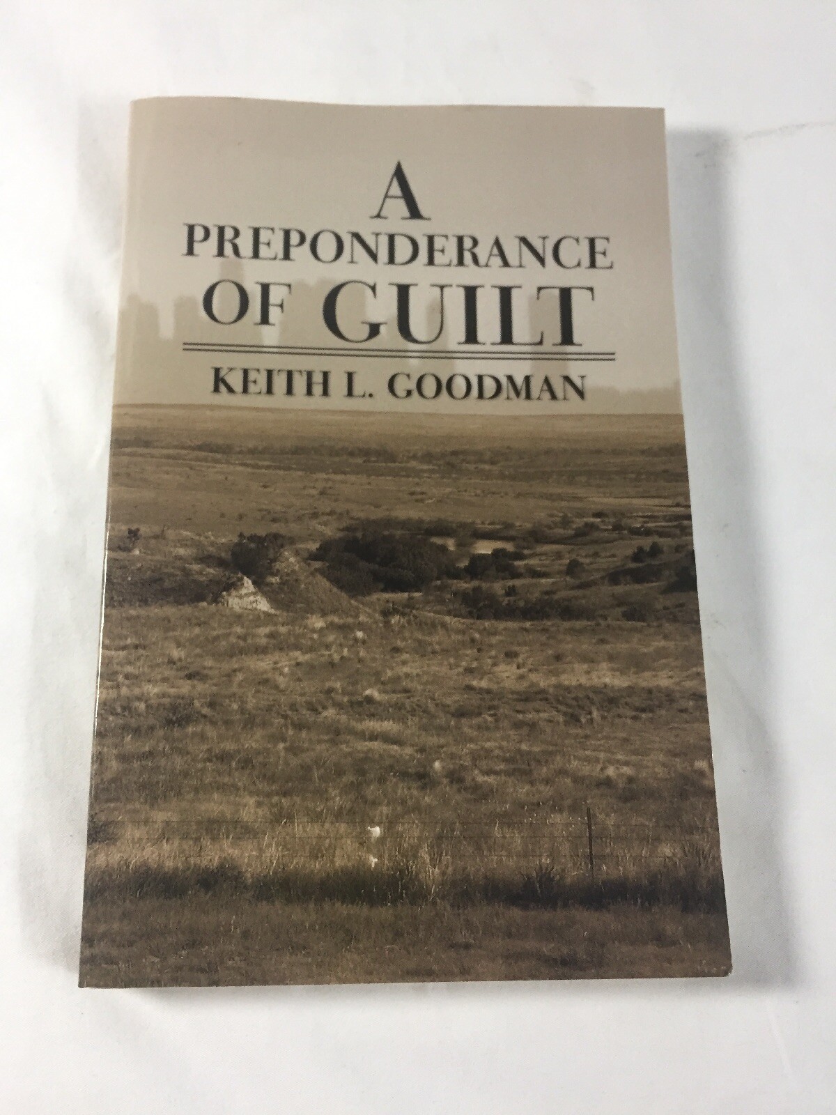 A Preponderance of Guilt by Keith L. Goodman ~ Signed ~ First Printing