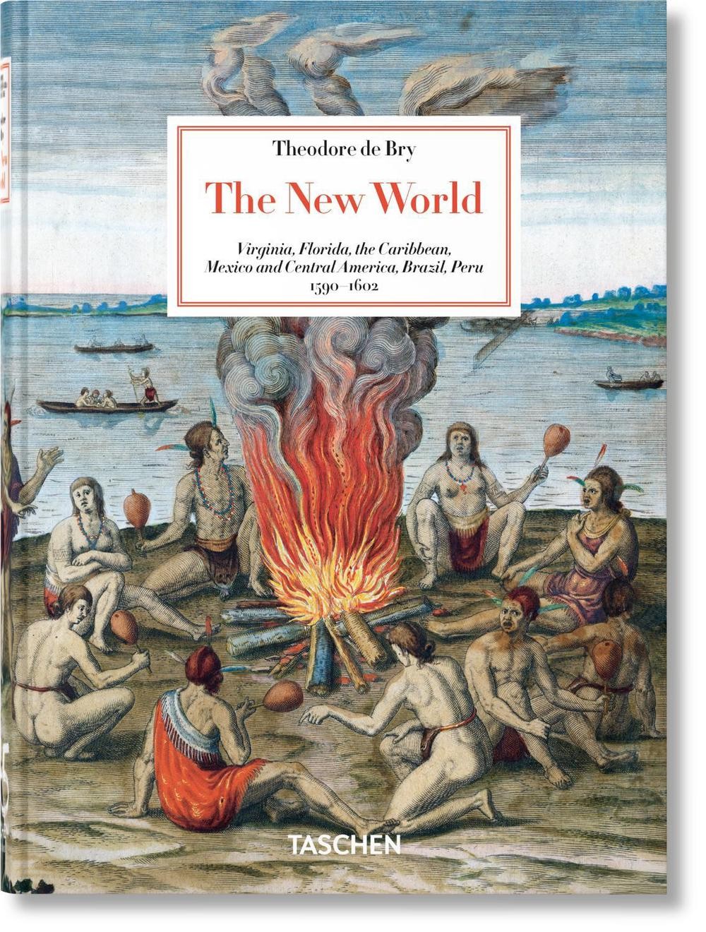 Theodore de Bry: The New World. 45th Ed. by Larry E. Tise Hardcover Book