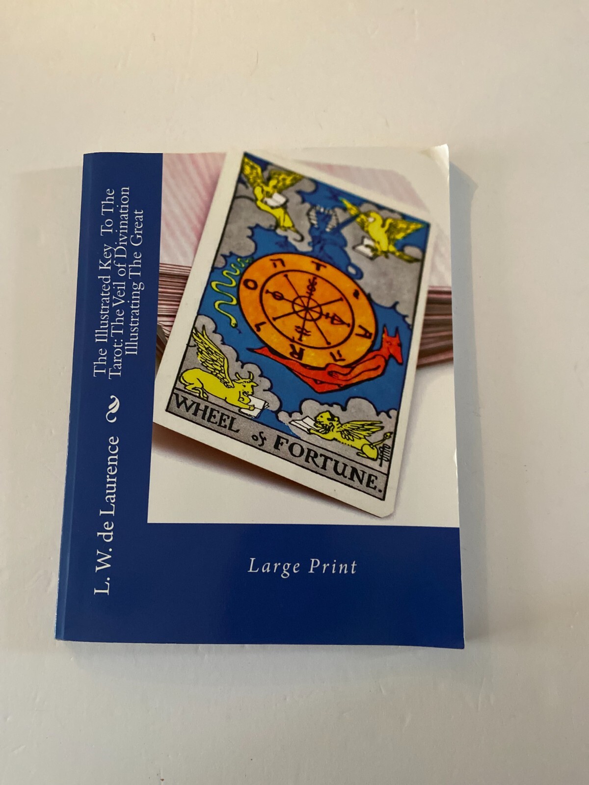 The Illustrated Key To The Tarot L.W. de Laurence Large Print 2013 Paperback