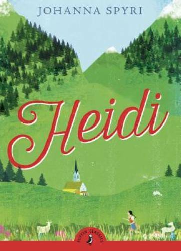 Heidi (Puffin Classics) – Paperback By Spyri, Johanna – GOOD