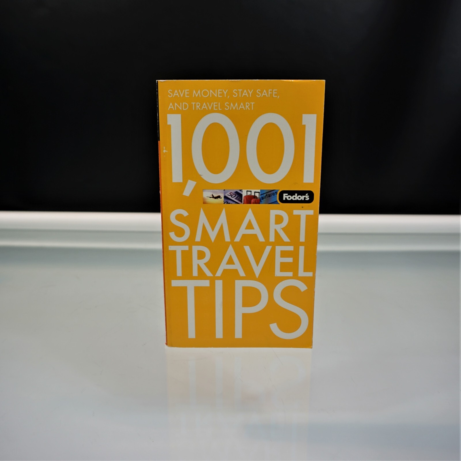 Fodors 1001 Smart Travel Tips 2nd Edition Save Money Stay Safe Travel Smart
