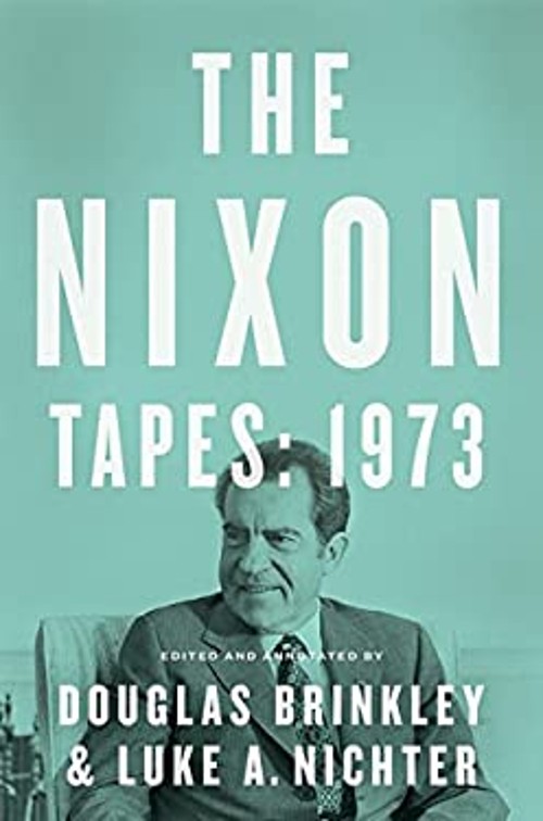 The Nixon Tapes: 1973 Hardcover Douglas, Nichter, Luke Brinkley
