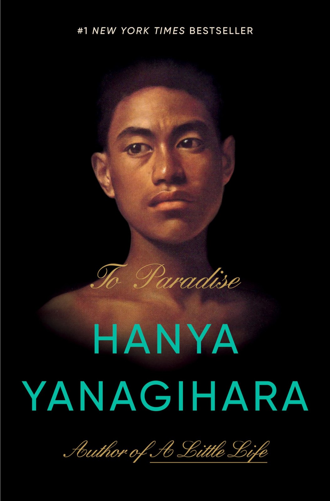 To Paradise: A Novel – hardcover Yanagihara, Hanya