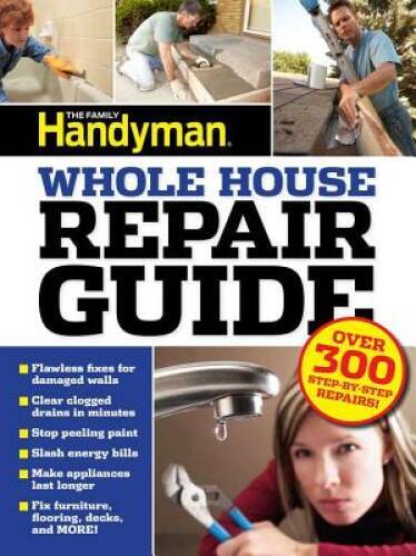 UC Family Handyman Whole House Repair Guide: Over 300 Step-by-Step R – GOOD