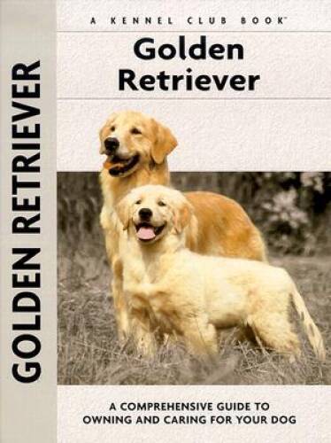 Golden Retriever (Comprehensive Owner’s Guide) – Hardcover – GOOD
