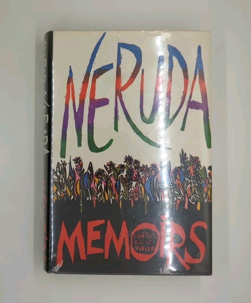 Memoirs by Pablo Neruda (1977, Farrar Straus Giroux)