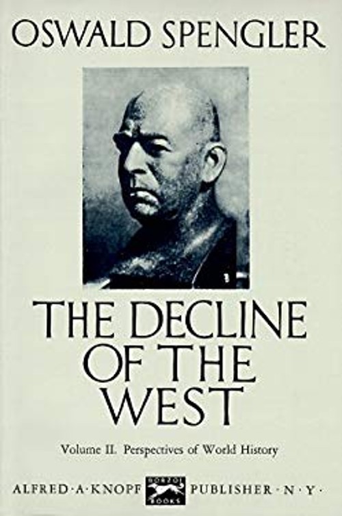 The Decline of the West Hardcover Oswald Spengler