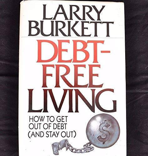 Debt Free Living – Hardcover By Burkett, Larry – VERY GOOD