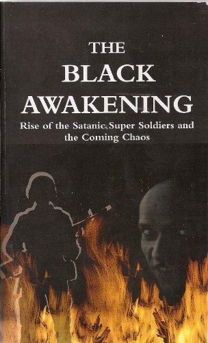 Black Awakening: Rise of Satanic Super Soldiers and the Coming Chaos Dizdar