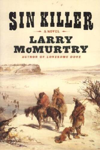 Sin Killer (Berrybender Narratives) – Hardcover By McMurtry, Larry – GOOD
