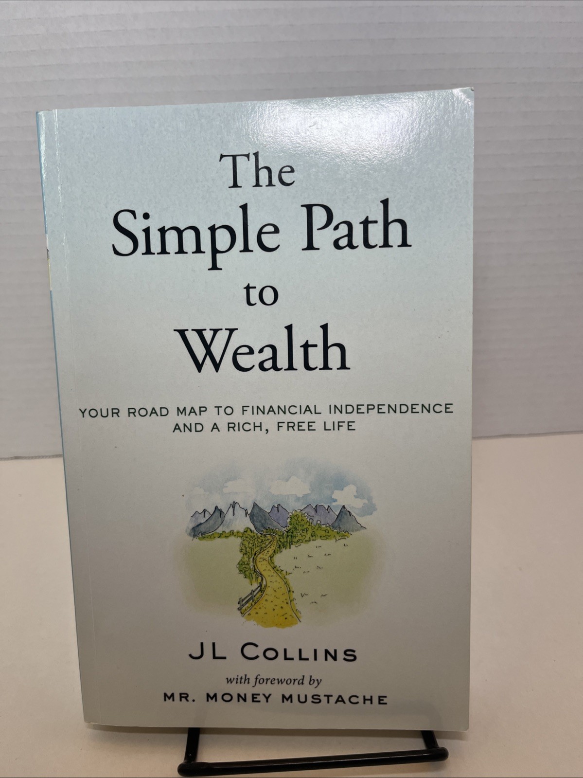 Simple Path to Wealth : Your Road Map to Financial Independence and a Rich, Free