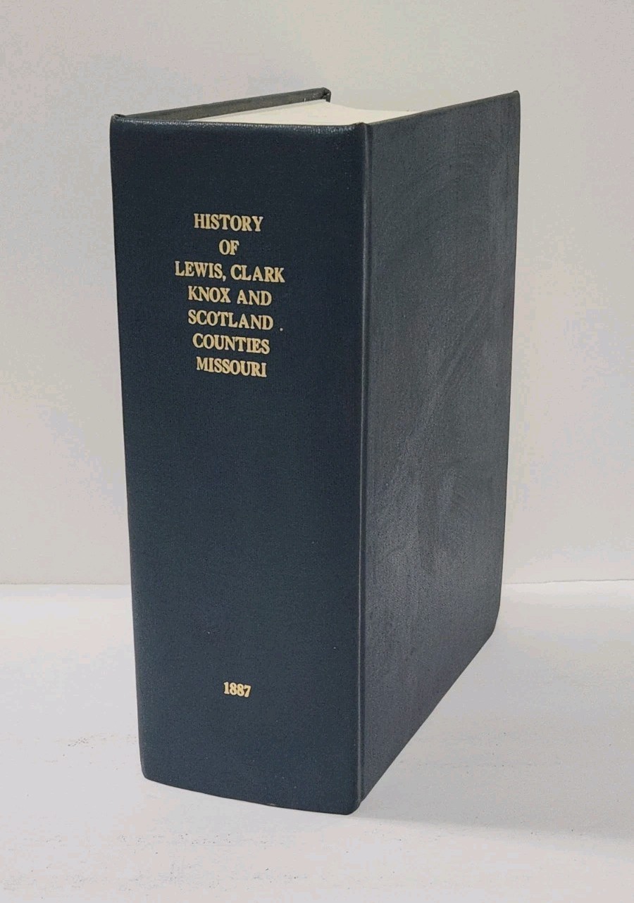 History of Lewis Clark Knox Scotland Counties Missouri HC Higginson Reprint