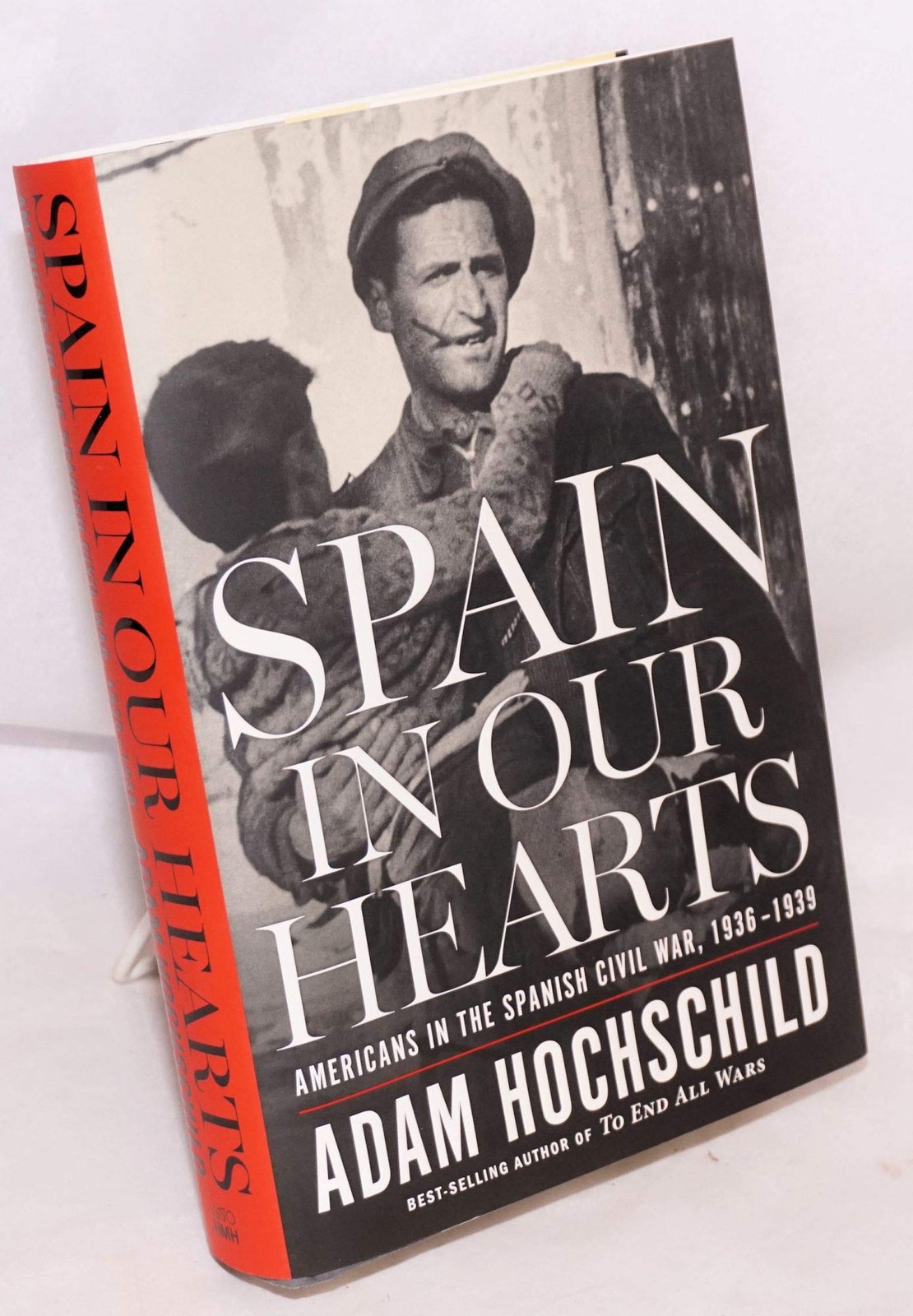Spain in Our Hearts: Americans in the Spanish Civil War, 1936–1939 – Hochs…