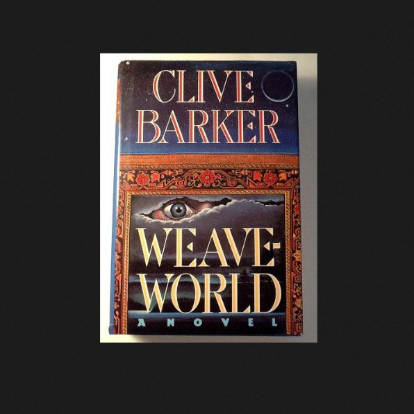 Weave-World by Clive Barker a hardcover book novel FREE SHIPPING WeaveWorld