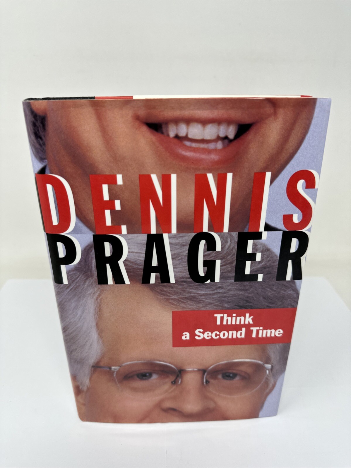 Think a Second Time by Dennis Prager (1995, Hardcover, SIGNED!)