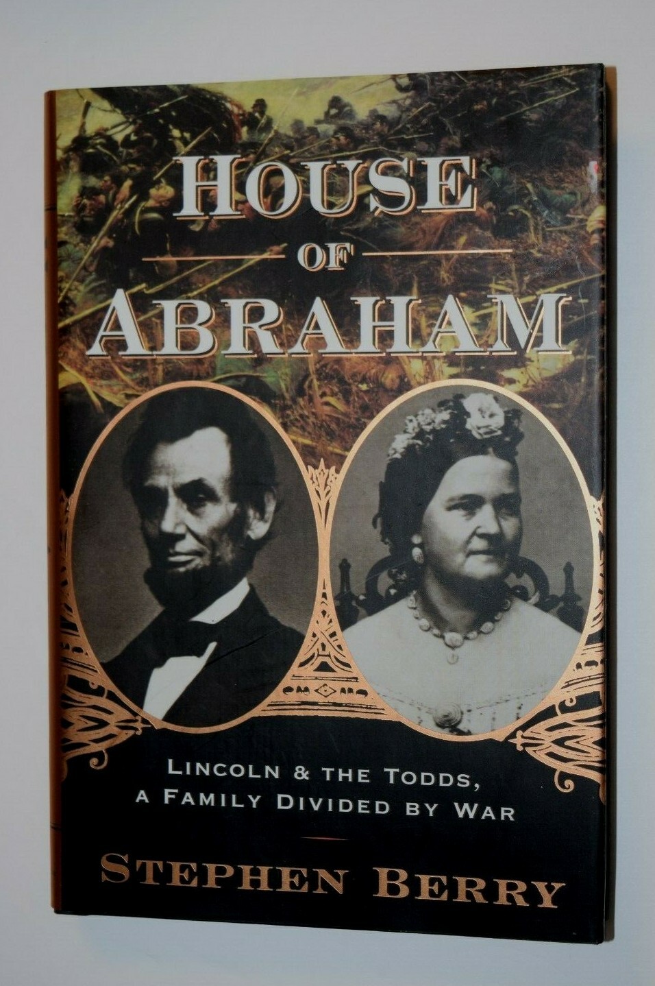 STEPHEN BERYY “HOUSE Of ABRAHAM – Lincoln n Todds,” Hard Cover, 255 Pages, New