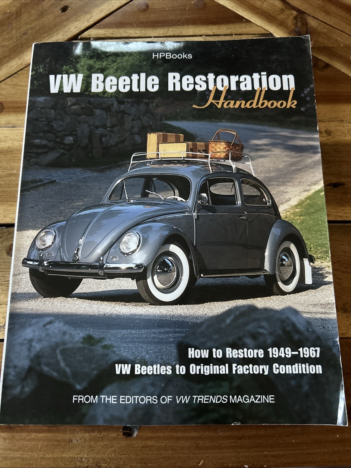 VW BEETLE RESTORATION HANDBOOK: HOW TO RESTORE 1949-1967 By V W Trends Editors
