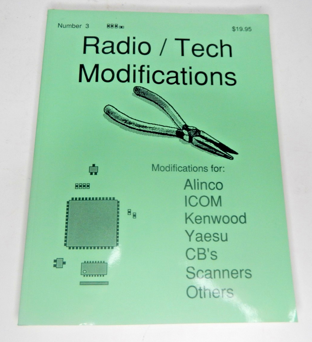 Radio/Tech Modifications #3 For Alinco ICOM Kenwood Yaesu CB’s Scanners Book