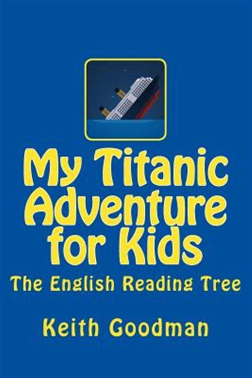 My Titanic Adventure for Kids, Paperback by Goodman, Keith, Like New Used, Fr…