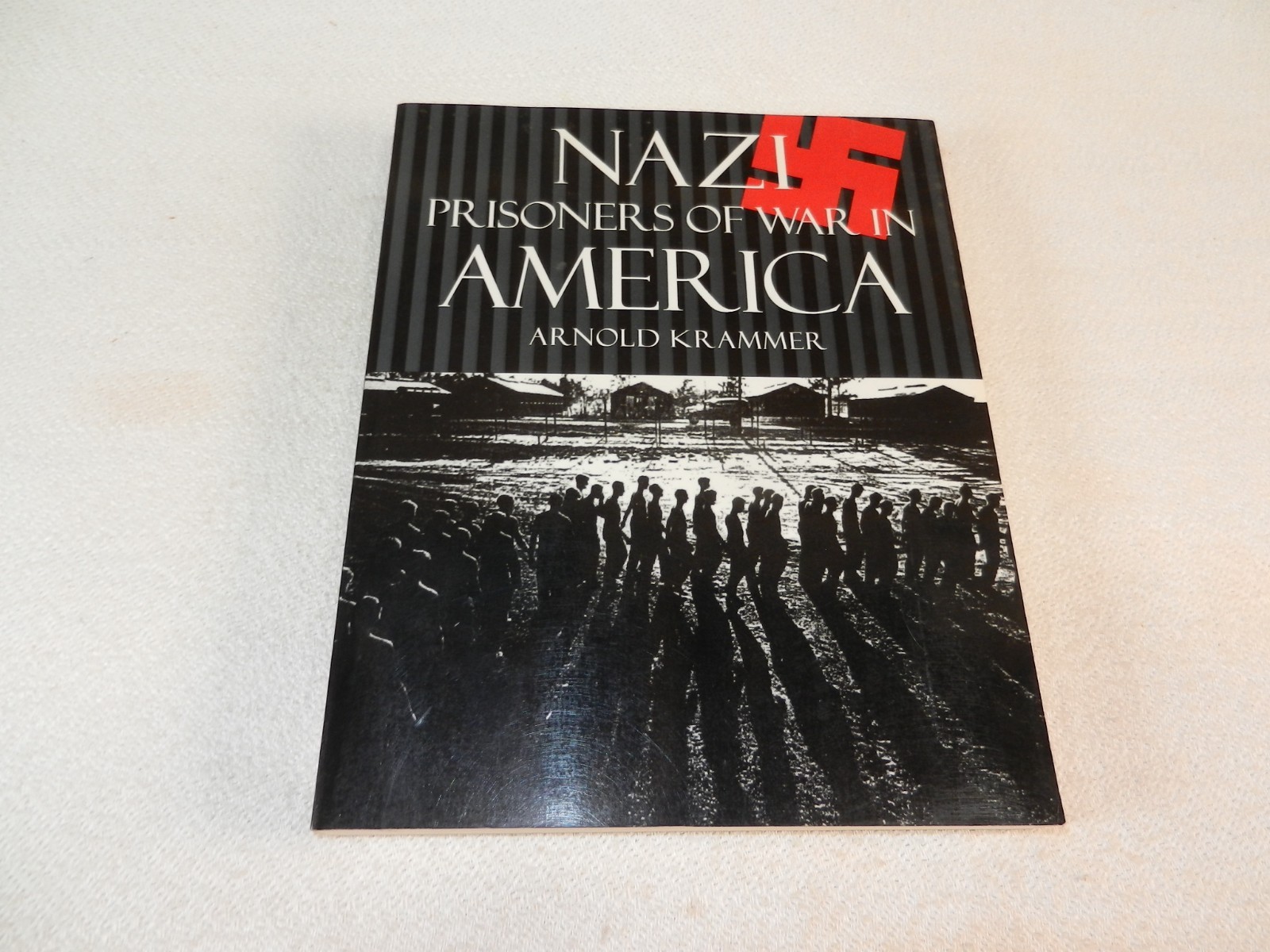 WW II 511 US Camps held 500.000 German POWs “NAZI PRISONERS OF WAR IN AMERICA”
