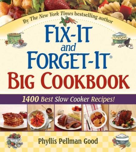 Fix-It and Forget-It Big Cookbook: 1400 Best Slow Cooker Recipes – VERY GOOD