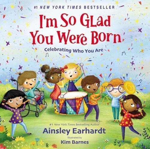 I’m So Glad You Were Born: Celebrating Who You Are by Ainsley Earhardt: Used