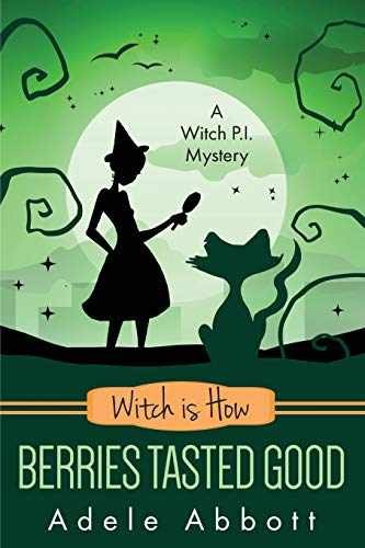 Witch Is How Berries Tasted Good – Paperback, by Abbott Adele – Acceptable
