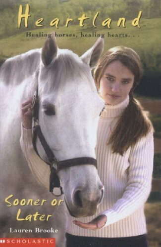 Sooner or Later (Heartland) By Lauren Brooke