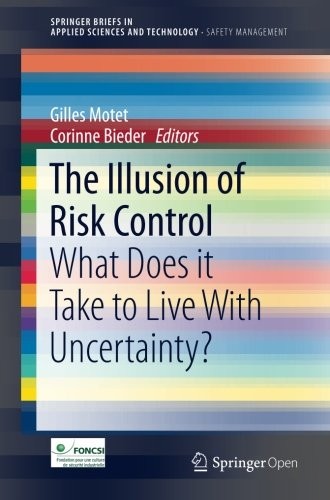 THE ILLUSION OF RISK CONTROL: WHAT DOES IT TAKE TO LIVE By Gilles Motet NEW
