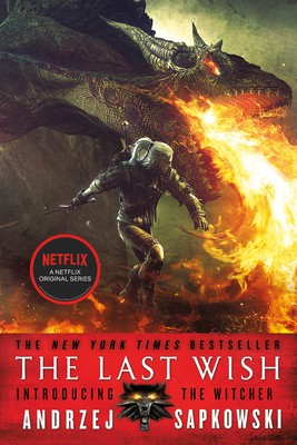 The Last Wish: Introducing the Witcher by Sapkowski, Andrzej