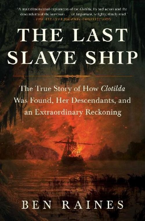 The Last Slave Ship Ben Raines