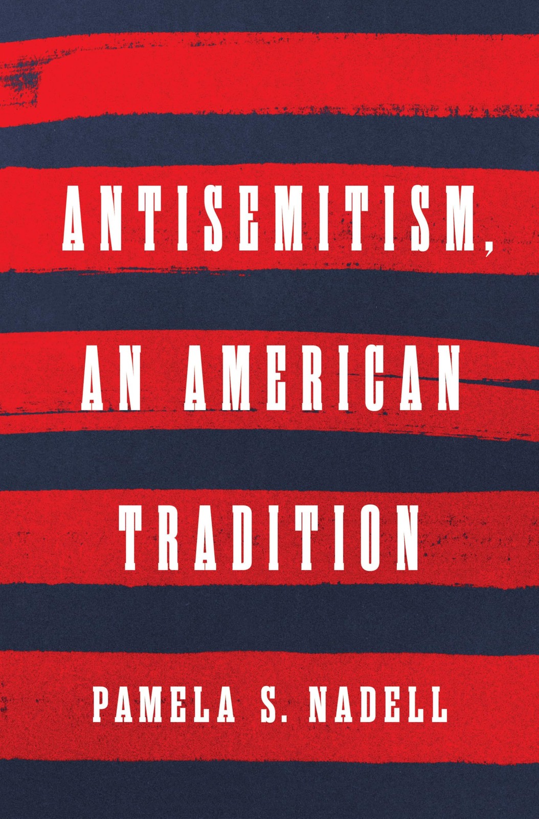 Antisemitism, an American Tradition, Nadell, Pamela S., Excellent Book