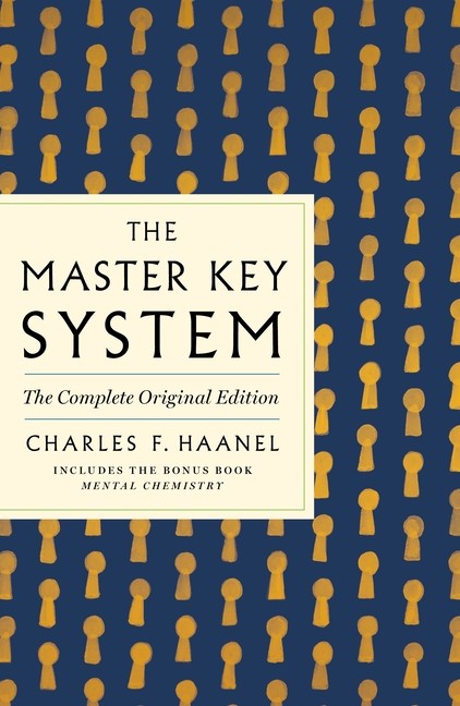 The Master Key System: The Complete Original Edition: Also Includes The Bon…
