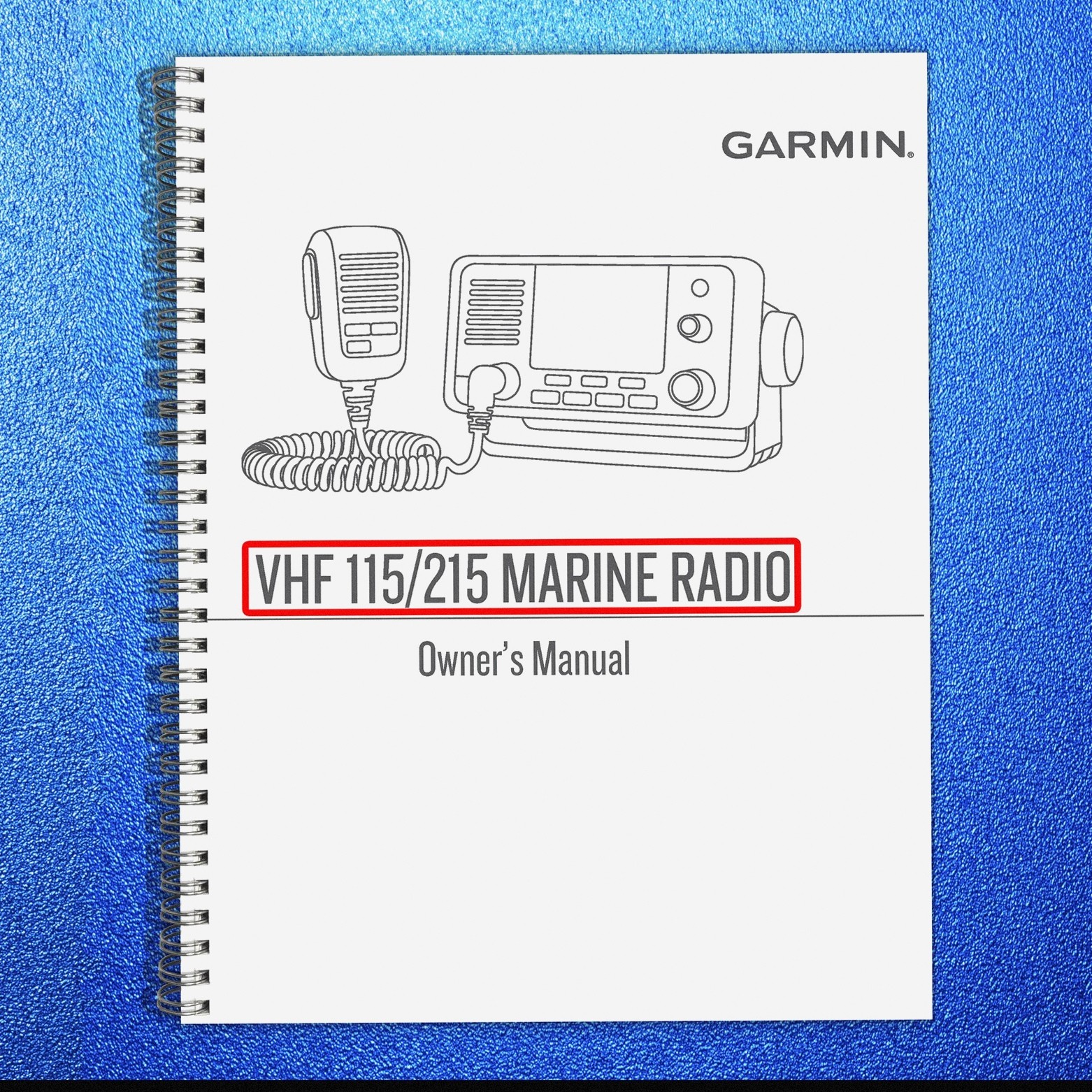 GARMIN VHF 115-215 AIS Marine Radio Owners Manual – LOOP BOUND – TOUGH COVERED