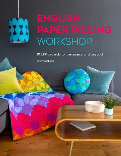 Jenny Jackson English Paper Piecing Workshop (Paperback)