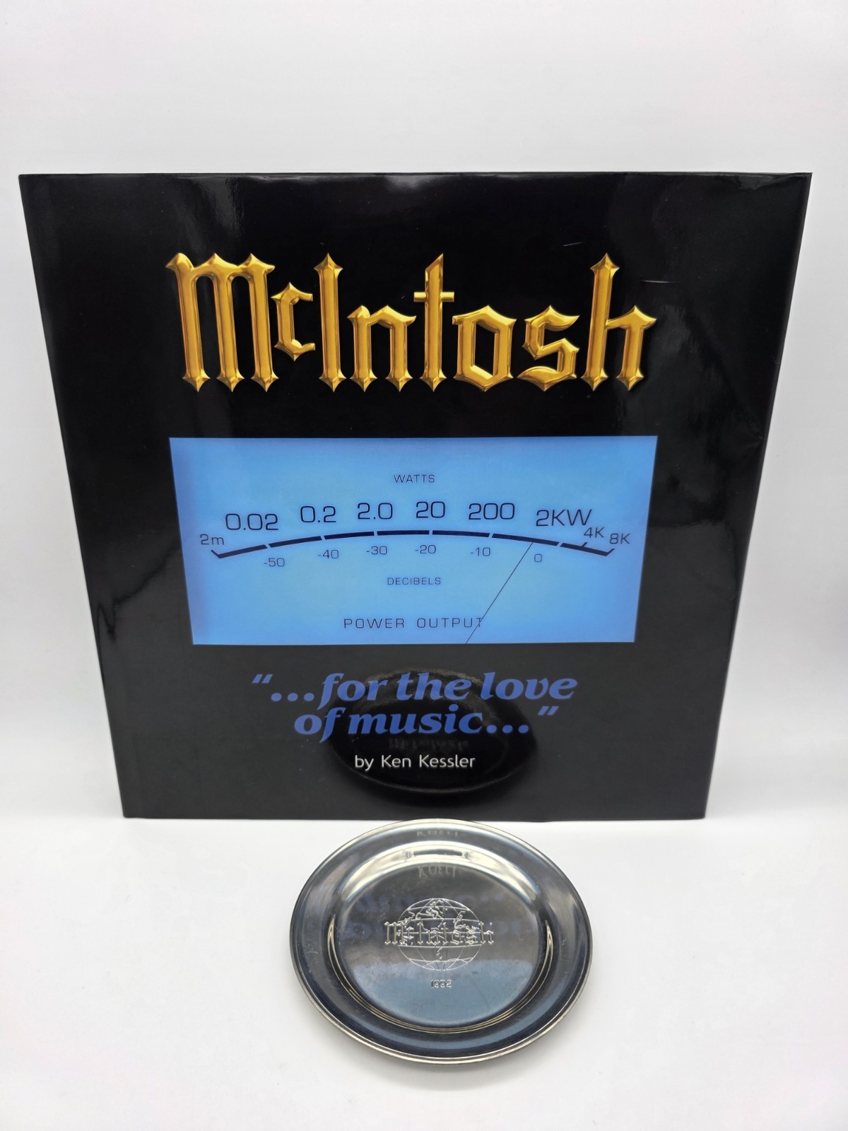 McIntosh For the Love of Music by Ken Kessler 2006 RARE w/ Pewter Dish (1992)