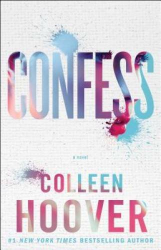 Confess: A Novel – Paperback By Hoover, Colleen – GOOD