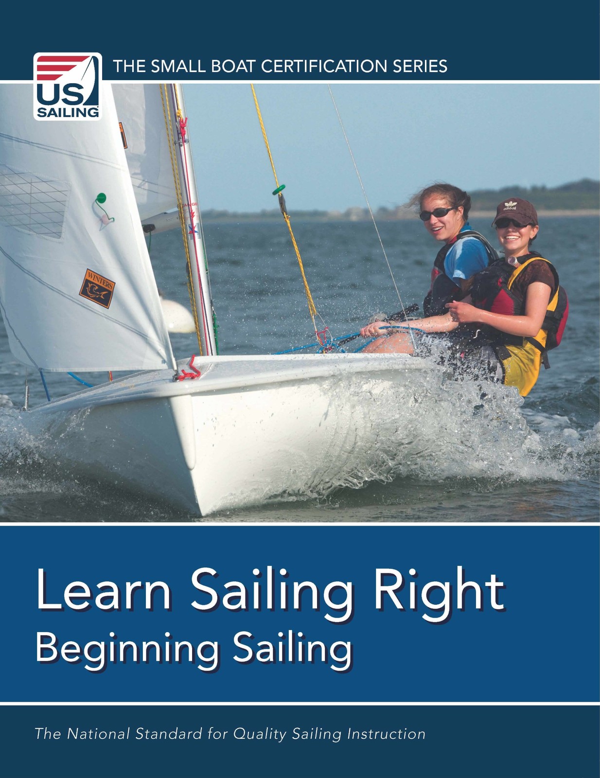Learn Sailing Right!: Beginner Sailing (The Small Boat Certification Series)…