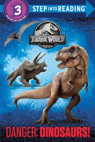 Danger: Dinosaurs! (Jurassic World) (Step into Reading) – Paperback – VERY GOOD