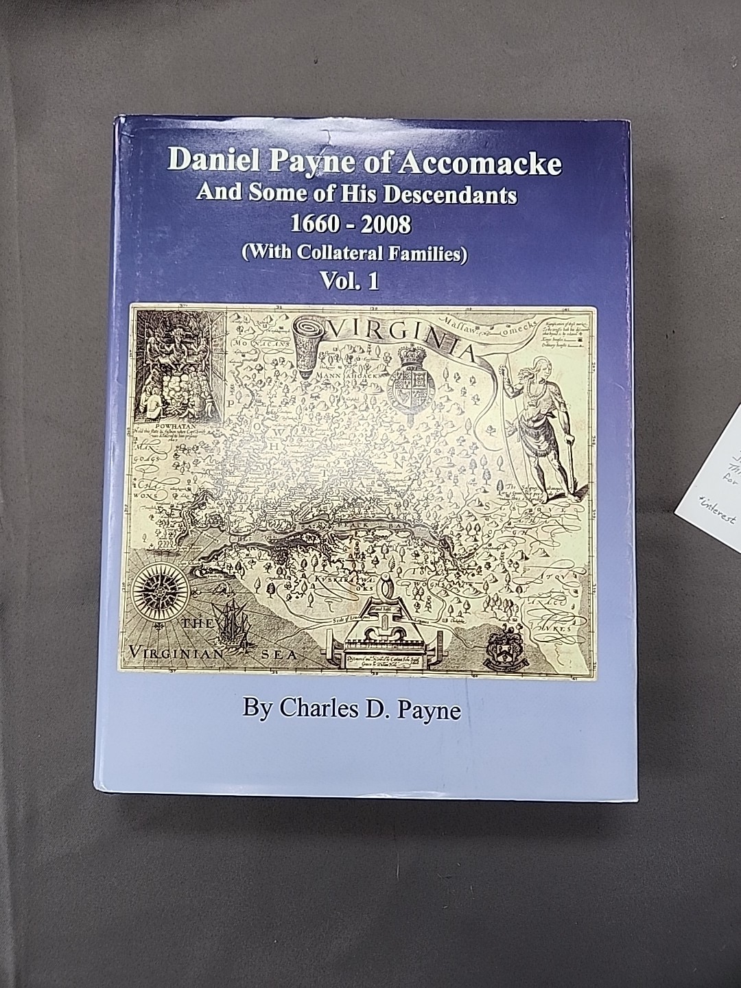 Daniel Payne Of Accomacke And Some Of His Descendants 1660-2008 Vol1