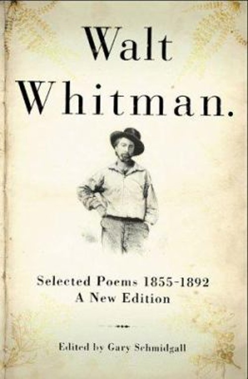 Walt Whitman : Selected Poems, 1855-1892 Hardcover Walt. Whitman