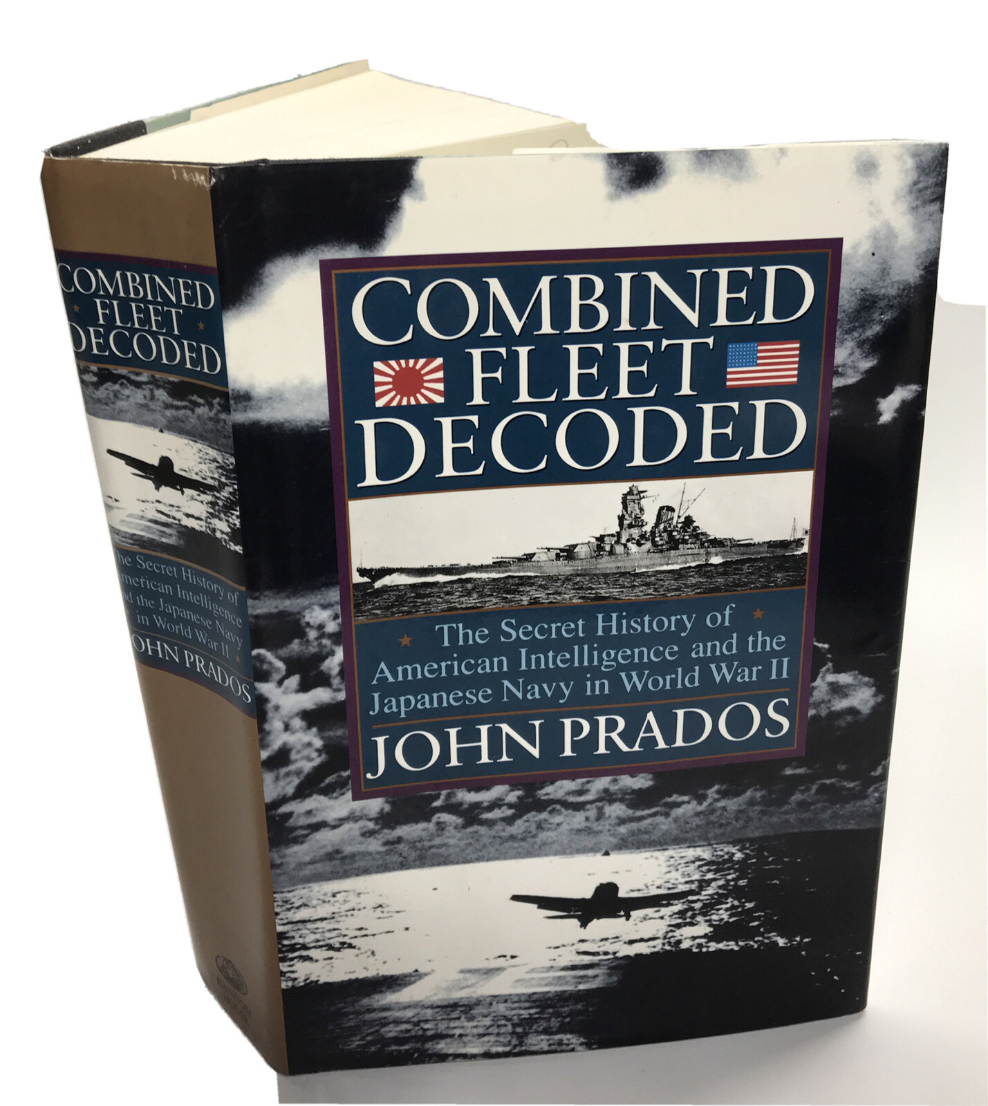 Combined Fleet Decoded The Secret History of American Intelligence +the Japanese