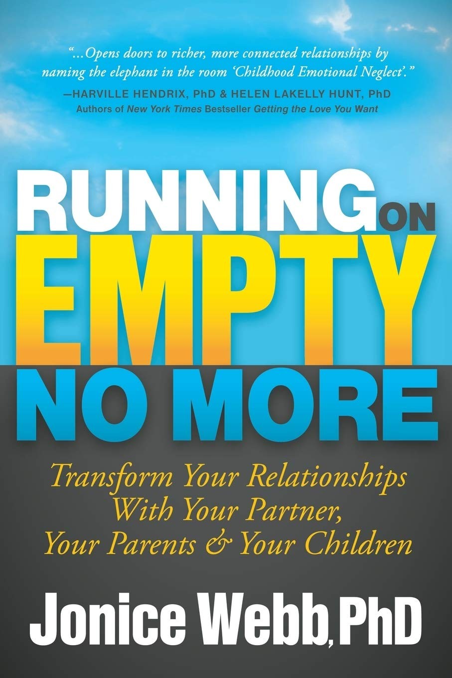 Running on Empty No More: Transform Your Relationships With Your Partner, Yo…