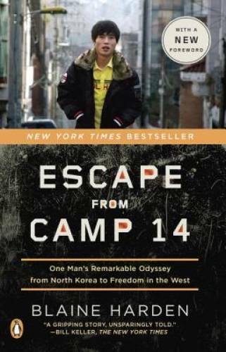 Escape from Camp 14: One Man’s Remarkable Odyssey from North Korea to Fre – GOOD