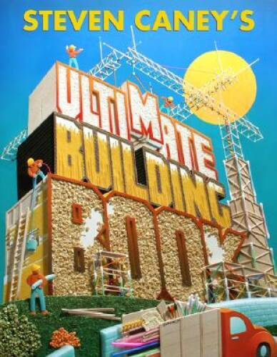 Steven Caney’s Ultimate Building Book – Hardcover By Caney, Steven – VERY GOOD