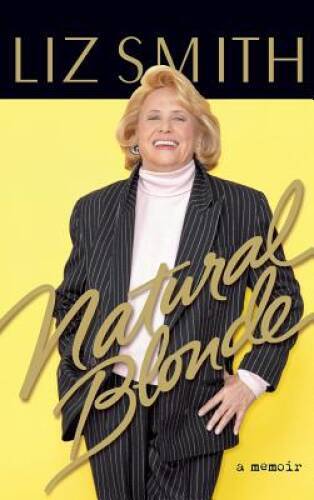 Natural Blonde – Hardcover By Smith, Liz – GOOD