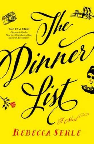 The Dinner List: A Novel – Hardcover By Serle, Rebecca – ACCEPTABLE