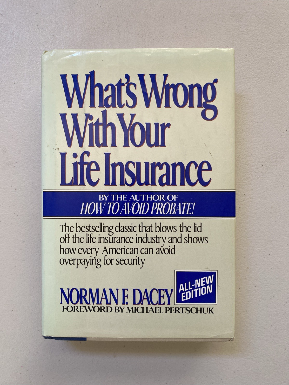What’s Wrong with Your Life Insurance? by Norman F. Dacey (1989, Hardcover)